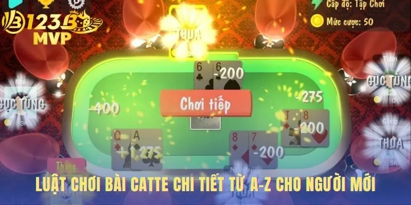 Catte | Hướng Dẫn Chơi 6 Lượt Và Chiến Thuật Tại 123 2 Luật chơi bài Catte với 6 vòng đấu logic và kịch tính