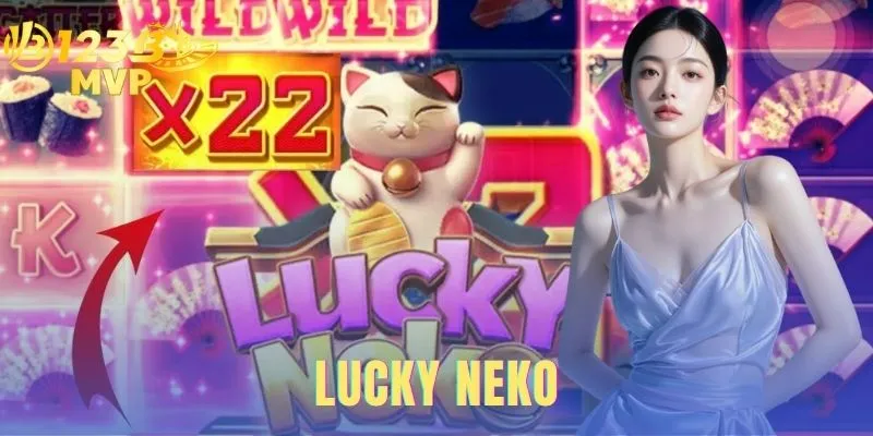 Lucky Neko | Đánh Giá Game Và Hướng Dẫn Chơi Tại 123B MVP 1 Lucky Neko